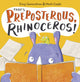 Book cover of: That's Preposterous, Rhinoceros!. By: GUNARATNAM, TRACY