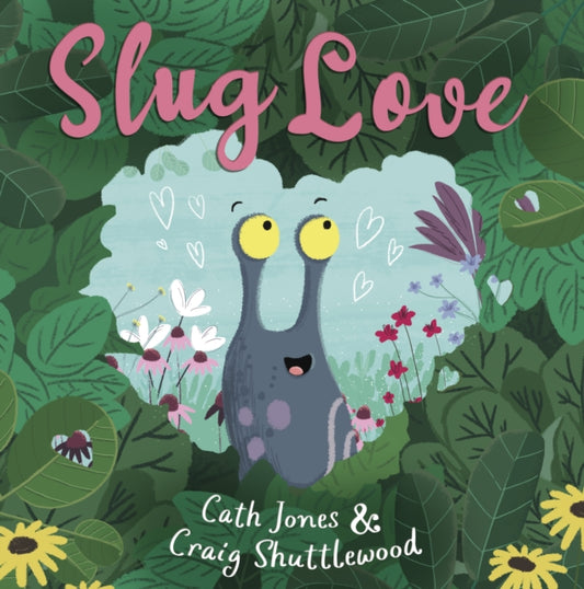 Book cover of: Slug Love. By: Craig Shuttlewood Cath Jones