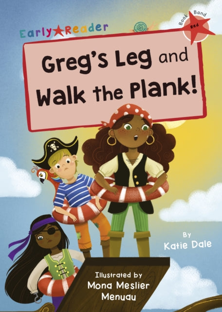 Book cover of: Greg's Leg and Walk the Plank!. By: Katie Dale