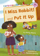 Book cover of: I Miss Rabbit! and Put It Up. By: Jenny Moore; Ramona Bruno