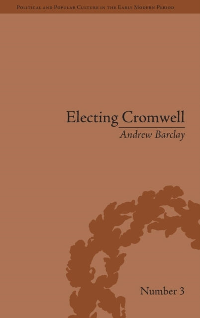 Book cover of: Electing Cromwell