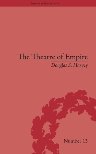 Book cover of: Theatre of Empire. By: Douglas S. Harvey