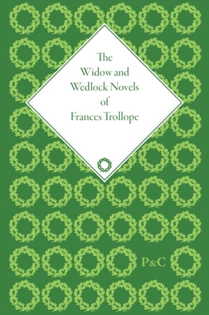 Widow and Wedlock Novels of Frances Trollope