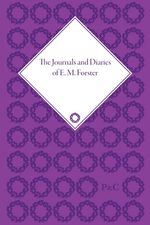 Journals and Diaries of E M Forster