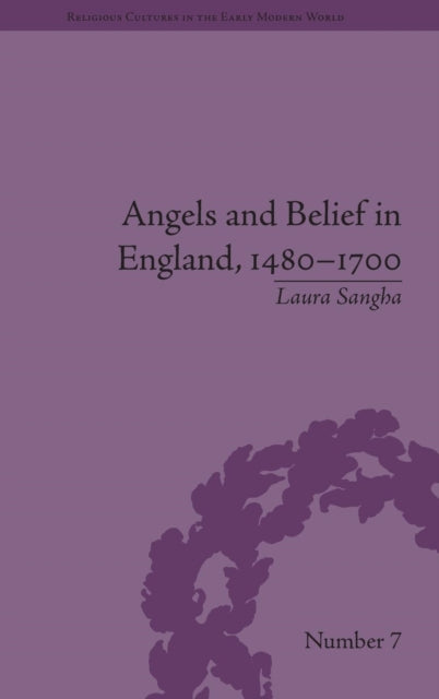 Book cover of: Angels and Belief in England, 1480-1700