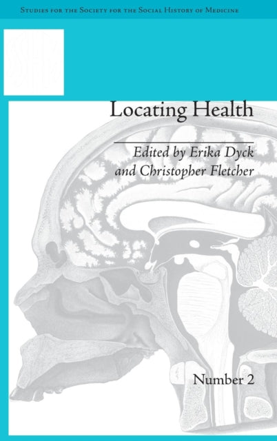 Book cover of: Locating Health. By: Erika Dyck