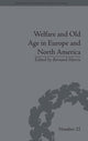 Book cover of: Welfare and Old Age in Europe and North America. By: Bernard Harris