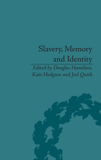 Book cover of: Slavery, Memory and Identity. By: Douglas Hamilton