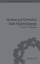 Book cover of: Markets and Growth in Early Modern Europe. By: Victoria N. Bateman