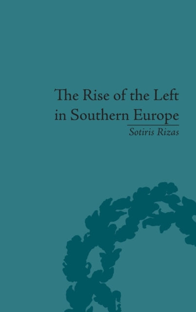 Book cover of: Rise of the Left in Southern Europe. By: Sotiris Rizas
