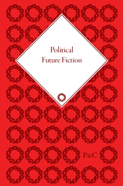 Book cover of: Political Future Fiction. By: Kate Macdonald