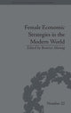 Book cover of: Female Economic Strategies in the Modern World. By: Beatrice Moring