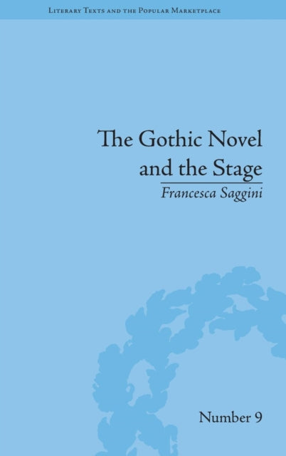 Book cover of: Gothic Novel and the Stage. By: Francesca Saggini