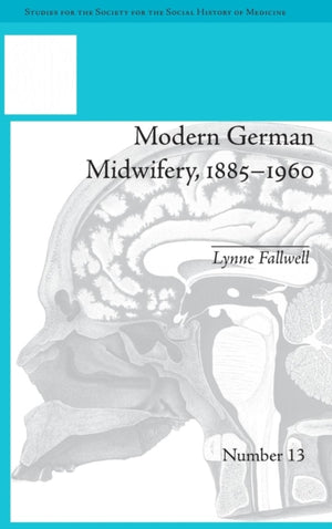 Modern German Midwifery, 1885–1960