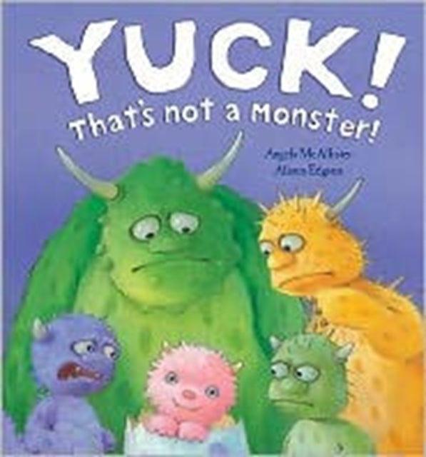 Book cover of: Yuck! That's Not a Monster!
