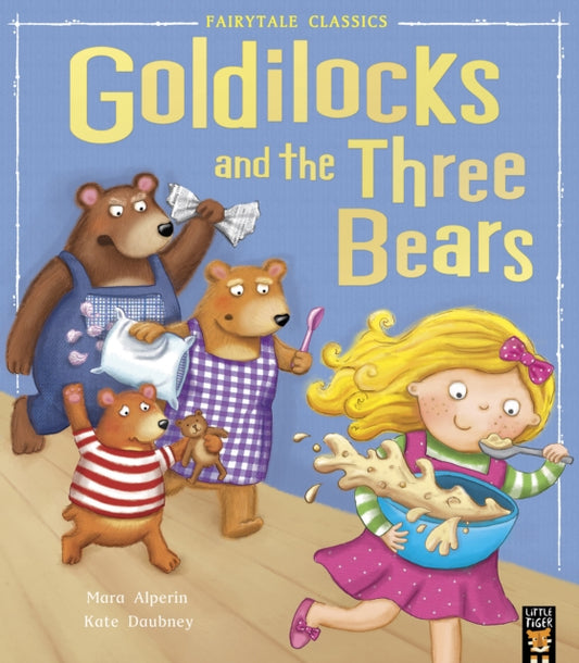 Book cover of: Goldilocks and the Three Bears. By: Mara Alperin