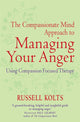 Book cover of: Compassionate Mind Approach to Managing Your Anger