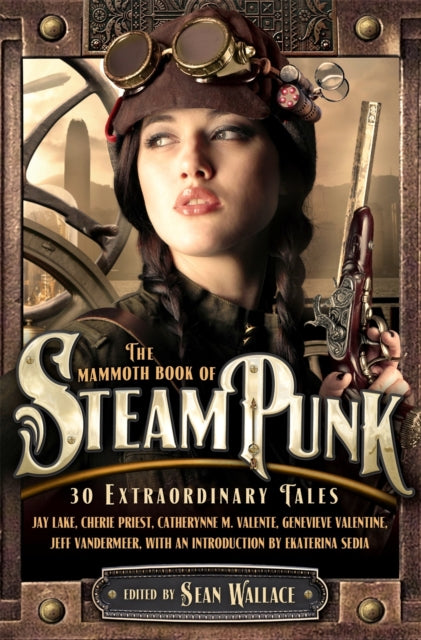 Book cover of: Mammoth Book of Steampunk. By: Sean Wallace
