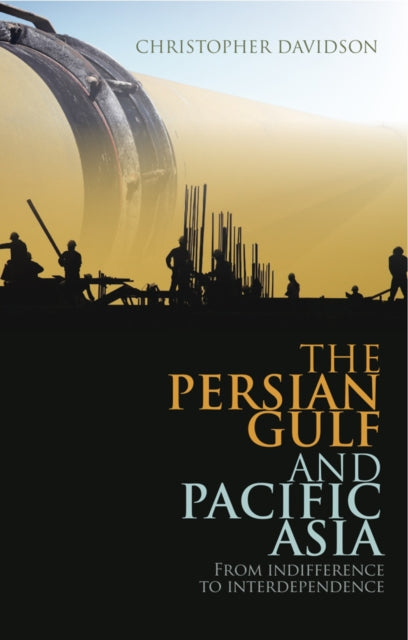 Book cover of: Persian Gulf and Pacific Asia. By: Christopher M. (Christopher Mi Davidson
