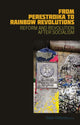Book cover of: From Perestroika to Rainbow Revolutions