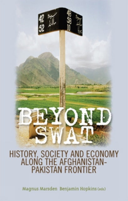 Book cover of: Beyond Swat. By: Magnus Marsden