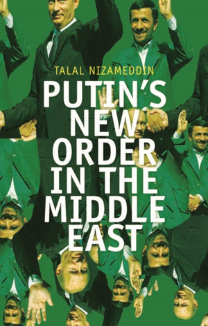 Putin's New Order in the Middle East