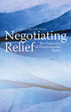 Book cover of: Negotiating Relief. By: Michele Acuto