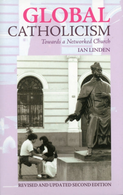 Book cover of: Global Catholicism. By: Ian Linden