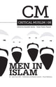 Book cover of: Critical Muslim 08: Men in Islam. By: Ziauddin Sardar