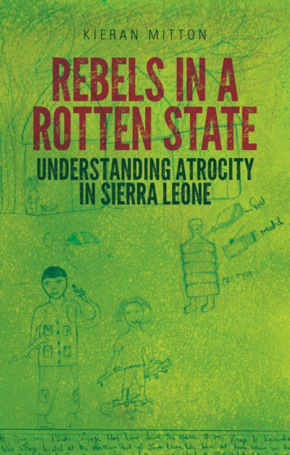 Book cover of: Rebels in a Rotten State. By: Kieran Mitton