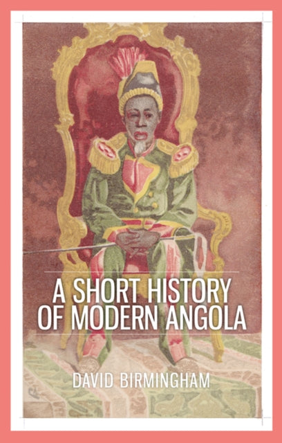 Book cover of: Short History of Modern Angola. By: David Birmingham