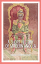 Book cover of: Short History of Modern Angola. By: David Birmingham