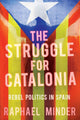 Book cover of: Struggle for Catalonia. By: Raphael Minder