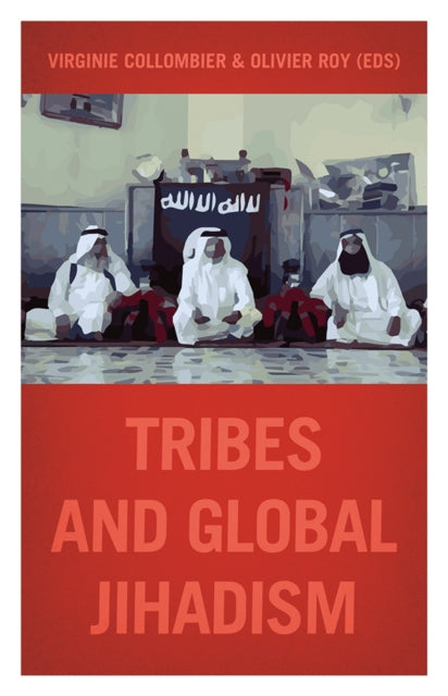 Book cover of: Tribes and Global Jihadism. By: Virginie Collombier