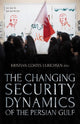Book cover of: Changing Security Dynamics of the Persian Gulf. By: Kristian Coates Ulrichsen