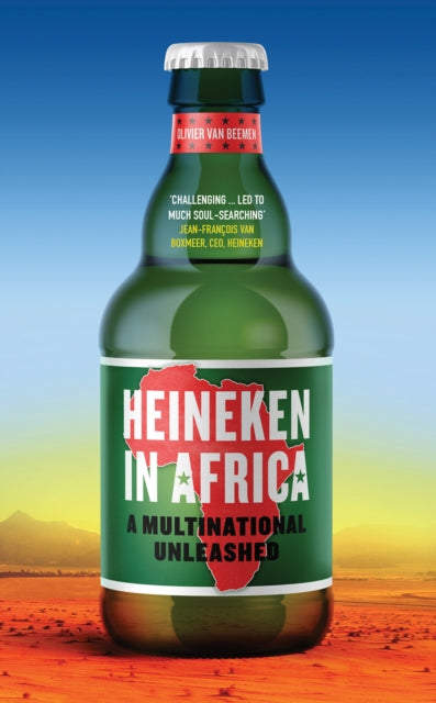 Book cover of: Heineken in Africa. By: Olivier van Beemen