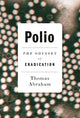 Book cover of: Polio. By: Thomas Abraham