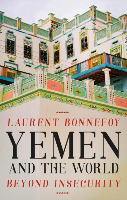 Book cover of: Yemen and the World. By: Laurent Bonnefoy