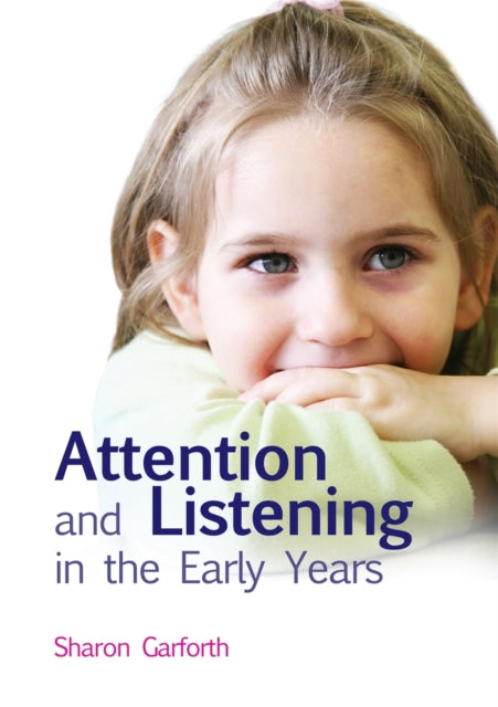 Book cover of: Attention and Listening in the Early Years. By: Sharon Garforth