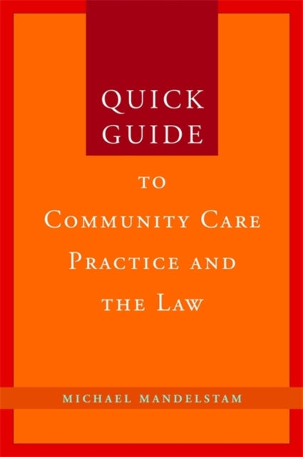 Book cover of: Quick Guide to Community Care Practice and the Law