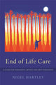Book cover of: End of Life Care. By: Nigel Hartley