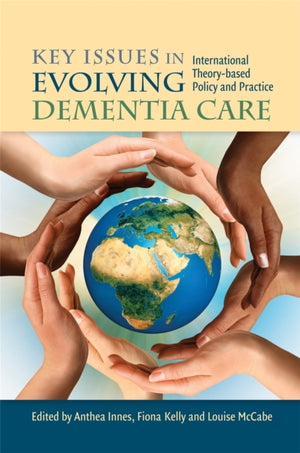 Key Issues in Evolving Dementia Care