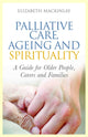 Book cover of: Palliative Care, Ageing and Spirituality. By: Elizabeth MacKinlay