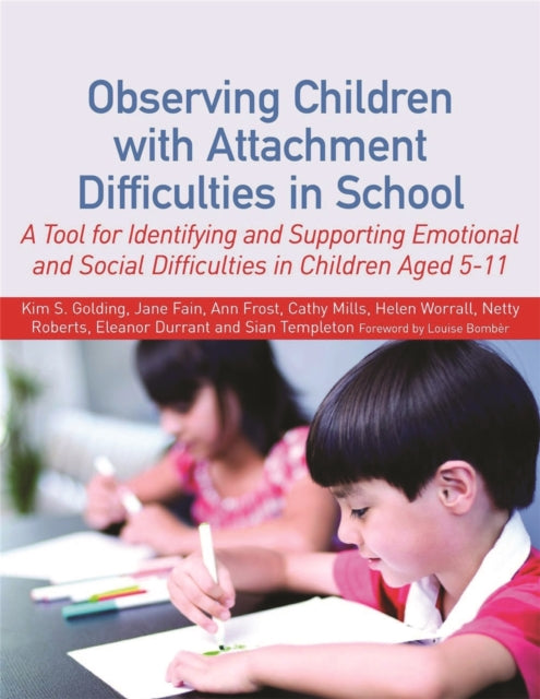 Book cover of: Observing Children with Attachment Difficulties in School