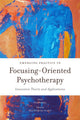 Book cover of: Emerging Practice in Focusing-Oriented Psychotherapy. By: Greg Madison