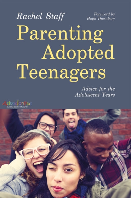 Book cover of: Parenting Adopted Teenagers. By: Rachel Staff