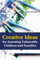Book cover of: Creative Ideas for Assessing Vulnerable Children and Families. By: Katie Wrench