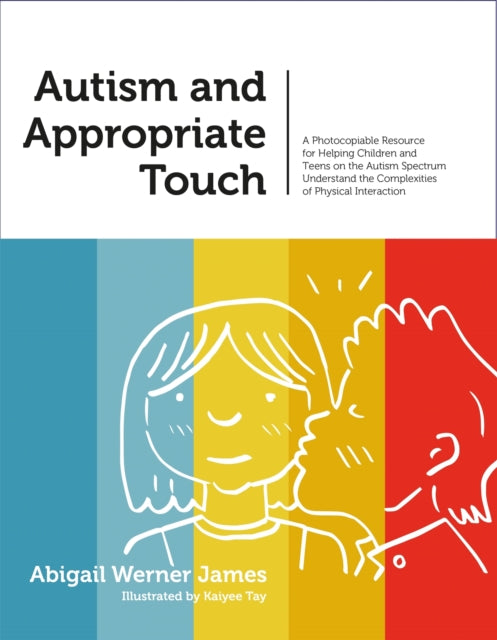 Book cover of: Autism and Appropriate Touch. By: Abigail Werner James