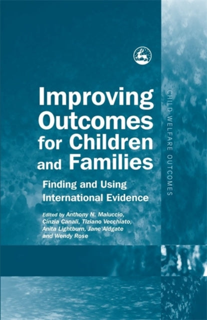 Book cover of: Improving Outcomes for Children and Families. By: Anthony N. Maluccio