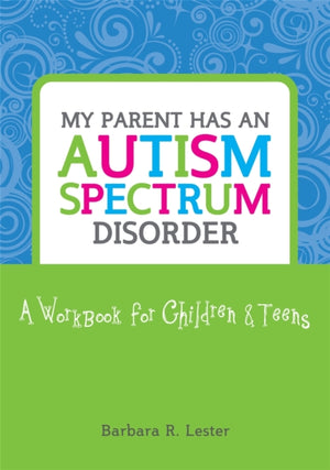 My Parent has an Autism Spectrum Disorder